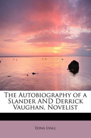 Cover of The Autobiography of a Slander and Derrick Vaughan, Novelist