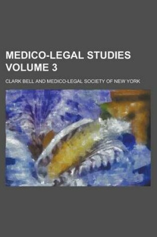 Cover of Medico-Legal Studies Volume 3