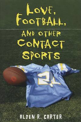 Book cover for Love, Football and Other Contact Sports [Pb]