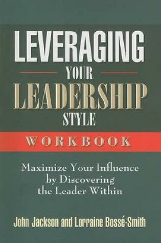 Cover of Leveraging Your Leadership Style Workbook
