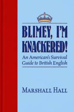 Cover of Blimey, I'm Knackered!