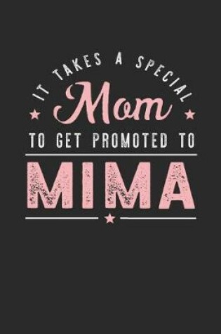 Cover of It Takes A Special Mom To Get Promoted To Mima