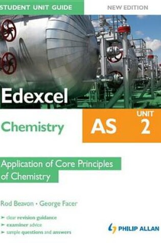 Cover of Edexcel AS Chemistry Student Unit Guide New Edition: Unit 2 Application of Core Principles of Chemistry