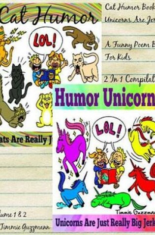 Cover of Cat Humor Book & Unicorns Are Jerks - A Funny Poem Book for Kids