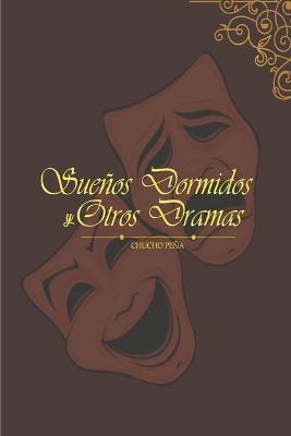 Book cover for Sueños Dormidos Y Otros Dramas