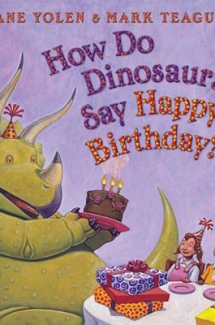 Cover of How Do Dinosaurs Say Happy Birthday?