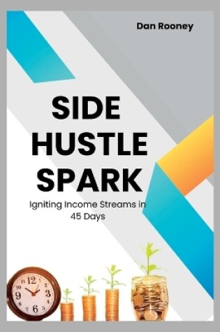 Cover of Side Hustle Spark