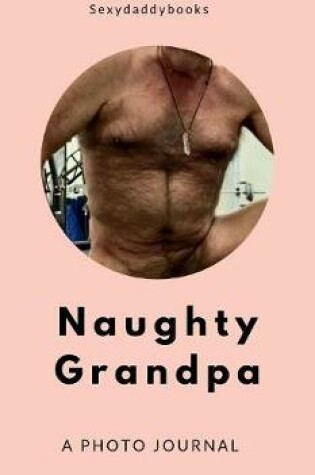 Cover of Naughty Grandpa