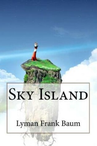 Cover of Sky Island Lyman Frank Baum