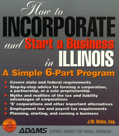 Book cover for How to Incorporate and Start a Business in Illinois