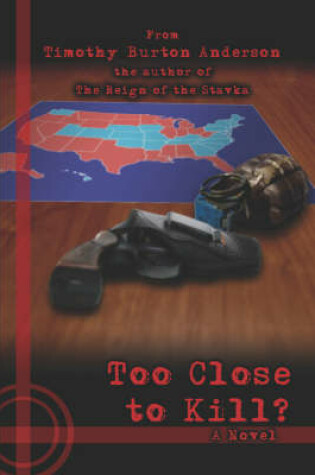 Cover of Too Close to Kill?