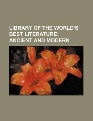 Book cover for Library of the World's Best Literature; Ancient and Modern