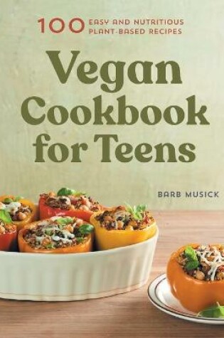 Cover of Vegan Cookbook for Teens