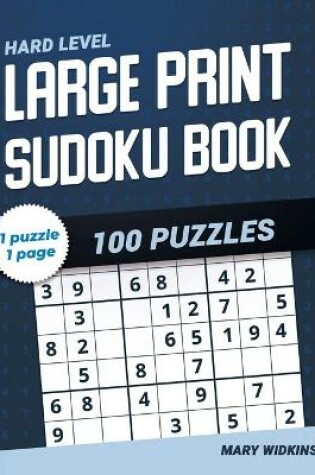 Cover of Large Print Sudoku Book Hard Level 100 Puzzles