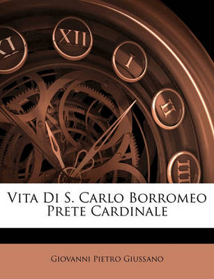 Book cover for Vita Di S. Carlo Borromeo Prete Cardinale