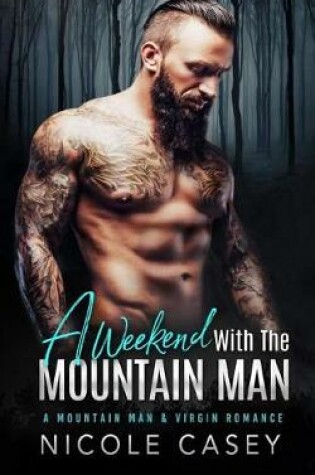 Cover of A Weekend with the Mountain Man