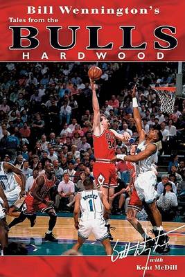 Book cover for Bill Wennington's Tales from the Bulls Hardwood