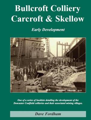 Book cover for Bullcroft Colliery, Carcroft and Skellow