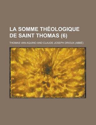 Book cover for La Somme Theologique de Saint Thomas (6 )