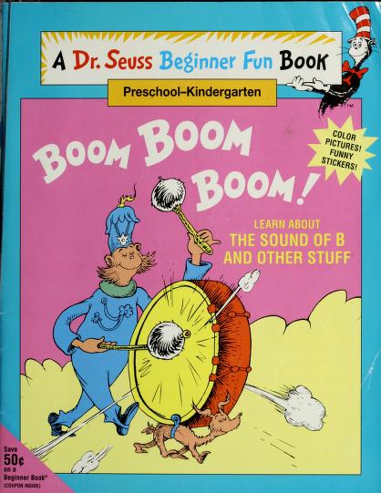 Book cover for Boom Boom Boom! : Learn about the Sound of B and Other Stuff (Dr. Seuss