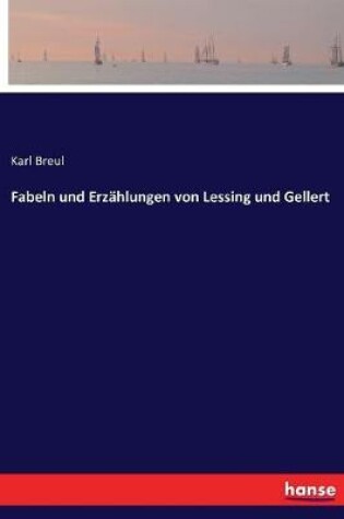 Cover of Fabeln und Erzählungen von Lessing und Gellert