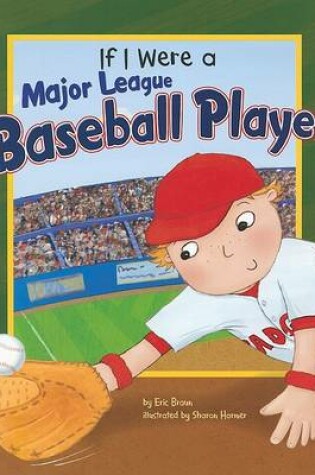 Cover of If I Were a Major League Baseball Player