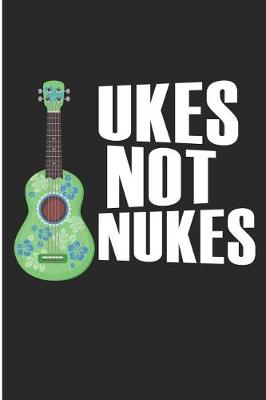 Book cover for Ukes Not Nukes