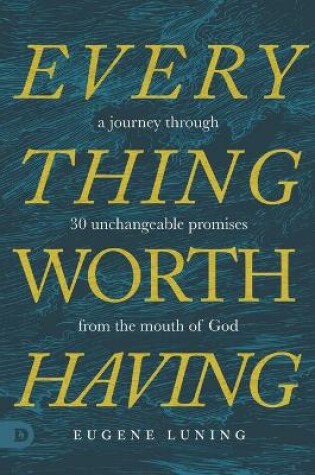 Cover of Everything Worth Having