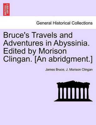 Book cover for Bruce's Travels and Adventures in Abyssinia. Edited by Morison Clingan. [An Abridgment.]