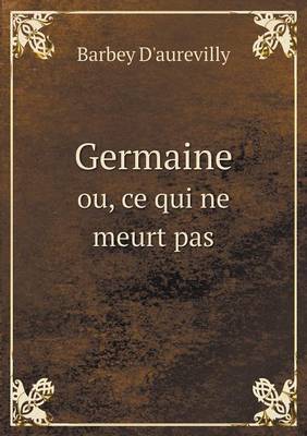 Book cover for Germaine ou, ce qui ne meurt pas