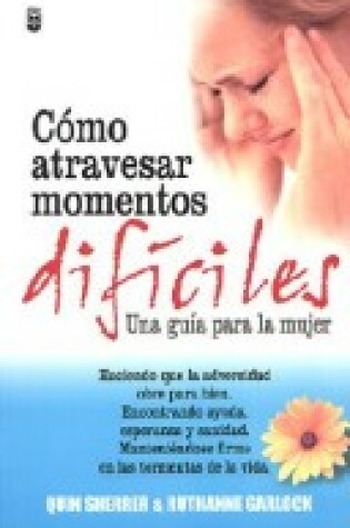 Cover of Como Atravesar Momentos Dificiles