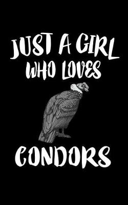 Book cover for Just A Girl Who Loves Condors