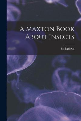 Book cover for A Maxton Book About Insects