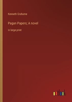Book cover for Pagan Papers; A novel