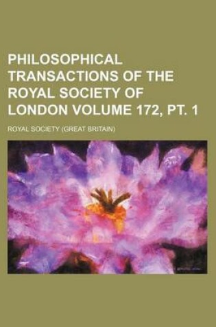 Cover of Philosophical Transactions of the Royal Society of London Volume 172, PT. 1