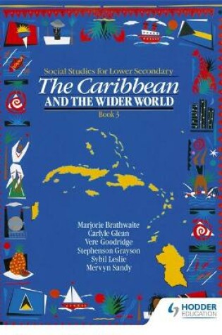 Cover of Heinemann Social Studies for Lower Secondary Book 3 - The Caribbean   and the Wider World