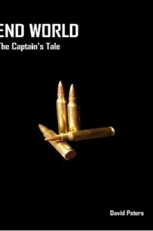 Cover of End World:  A Captain's Tale