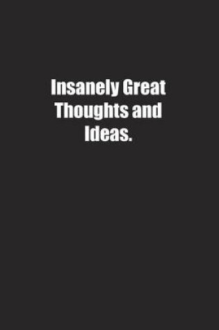 Cover of Insanely Great Thoughts and Ideas.