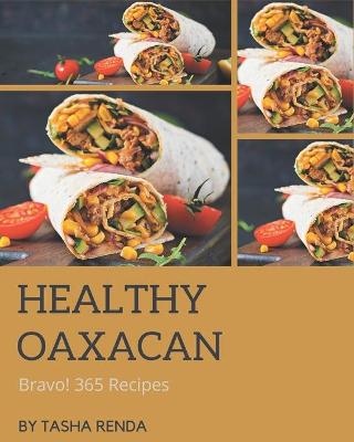 Book cover for Bravo! 365 Healthy Oaxacan Recipes