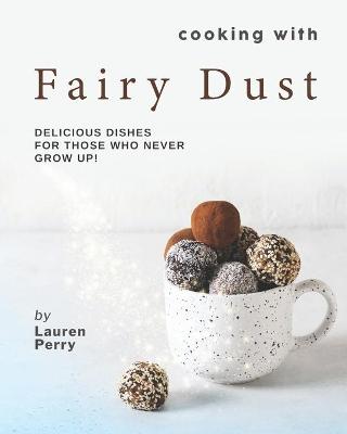 Book cover for Cooking with Fairy Dust