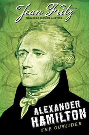 Cover of Alexander Hamilton: The Outsider
