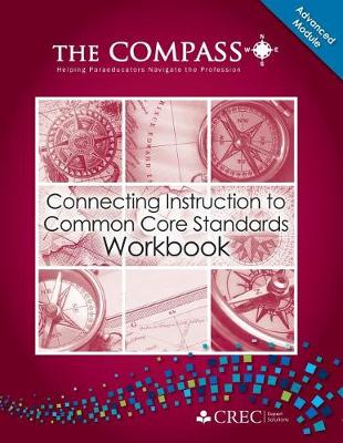 Book cover for The Compass Advanced Module- Connecting Instruction to the Common Core Standards