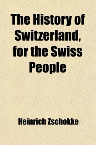 Cover of The History of Switzerland, for the Swiss People
