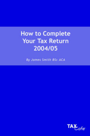 Cover of How to Complete Your Tax Return 2004/05