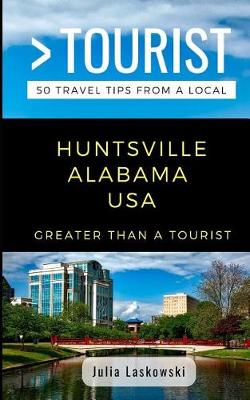 Book cover for Greater Than a Tourist- Huntsville Alabama USA
