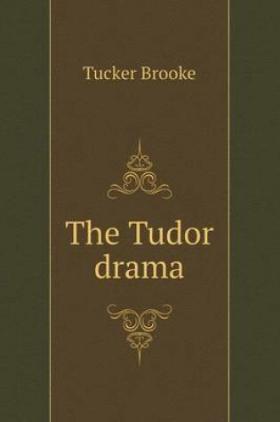 Cover of The Tudor drama
