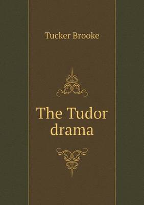 Book cover for The Tudor drama