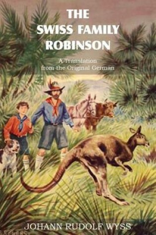 Cover of The Swiss Family Robinson, a Translation from the Original German