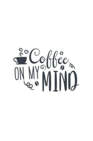 Cover of Coffee On My Mind