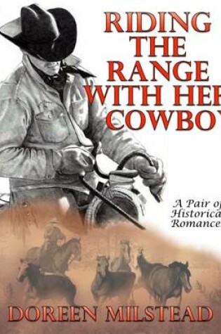 Cover of Riding the Range With Her Cowboy: A Pair of Historical Romances